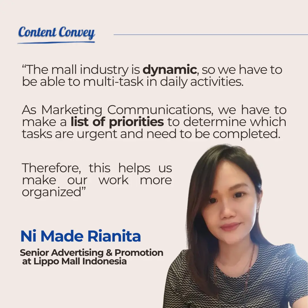 Ni Made Rianita Hariyanti, Senior Advertising & Promotion at Lippo Mall Indonesia, shares her thoughts on dynamic work culture and task prioritisation in marketing communications.